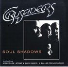 THE CRUSADERS Soul Shadows album cover