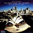 THE DANISH RADIO JAZZ ORCHESTRA Ways of Seeing: Live at the Basement, Sydney album cover