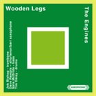 THE ENGINES Wooden Legs album cover