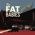 THE FAT BABIES Uptown album cover