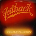 THE FATBACK BAND Fired Up 'N' Kickin' album cover