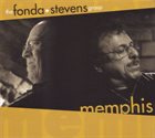 THE FONDA/STEVENS GROUP Memphis album cover