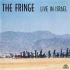 THE FRINGE Live In Israel album cover