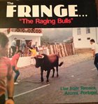 THE FRINGE The Raging Bulls album cover