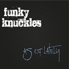 THE FUNKY KNUCKLES As Of Lately album cover