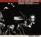THE GIL EVANS ORCHESTRA (WITHOUT GIL EVANS) Hidden Treasures - Volume One - Monday Nights album cover