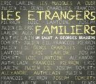 THE GRANDE CAMPAGNIE DES MUSIQUES À OUÏR Un salut à Georges Brassens  (as Les Etrangers Familiers) album cover