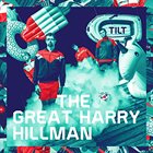 THE GREAT HARRY HILLMAN Tilt album cover