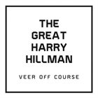 THE GREAT HARRY HILLMAN Veer off Course album cover