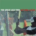 THE GREAT JAZZ TRIO Autumn Leaves album cover