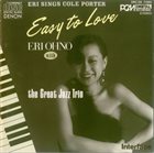 THE GREAT JAZZ TRIO Eri Ohno with the Great Jazz Trio : Easy To Love album cover