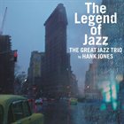 THE GREAT JAZZ TRIO The Legend Of Jazz (with  Hank Jones) album cover