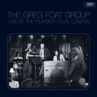 GREG FOAT Live at The Playboy Club, London album cover