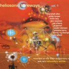 THE HELIOSONIC TONE-TETTE Heliosonic Toneways, Vol. 1 album cover