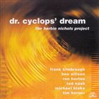 THE HERBIE NICHOLS PROJECT Dr. Cyclops' Dream album cover