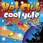 THE HOT CLUB OF SAN FRANCISCO Cool Yule album cover