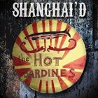 THE HOT SARDINES Shanghai'd album cover