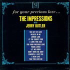 THE IMPRESSIONS The Impressions With Jerry Butler : For Your Precious Love... album cover
