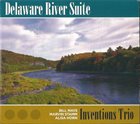THE INVENTIONS TRIO Delaware River Suite album cover