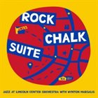 THE JAZZ AT LINCOLN CENTER ORCHESTRA / LINCOLN CENTER JAZZ ORCHESTRA Jazz at Lincoln Center Orchestra & Wynton Marsalis : Rock Chalk Suite album cover