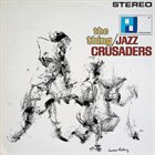 THE JAZZ CRUSADERS The Thing album cover