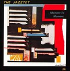 THE JAZZTET Moment To Moment album cover