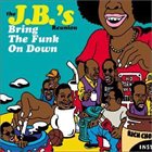 THE J.B.'S / JB HORNS The JBs Reunion - Bring The Funk On Down album cover