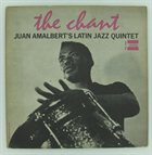 THE LATIN JAZZ QUINTET The Chant album cover