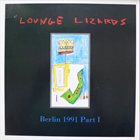 THE LOUNGE LIZARDS Live in Berlin, 1991, Volume 1 album cover