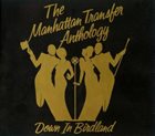THE MANHATTAN TRANSFER The Manhattan Transfer Anthology: Down in Birdland album cover