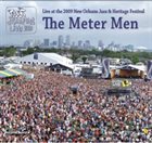 THE METER MEN Live at the 2009 New Orleans Jazz and Heritage Festival album cover