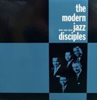 THE MODERN JAZZ DISCIPLES The Modern Jazz Disciples album cover