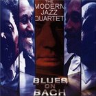 THE MODERN JAZZ QUARTET Blues on Bach (aka Based On Bach & The Blues) album cover