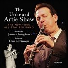 THE NEW YORK ALL STAR BIG BAND The Unheard Artie Shaw album cover