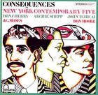 THE NEW YORK CONTEMPORARY FIVE Consequences album cover