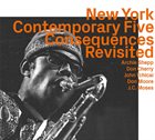 THE NEW YORK CONTEMPORARY FIVE Consequences Revisited album cover