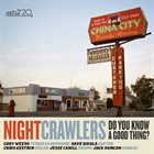 NIGHT CRAWLERS Do You Know A Good Thing? album cover