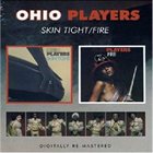 OHIO PLAYERS Skin Tight / Fire album cover