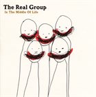 THE REAL GROUP In The Middle Of Life album cover