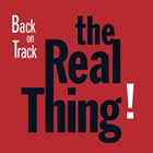 THE REAL THING Back On Track album cover