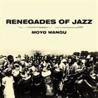 THE RENEGADES OF JAZZ Moyo Wangu album cover