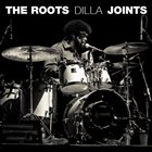 THE ROOTS (US) Dilla Joints album cover