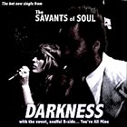 THE SAVANTS OF SOUL Darkness album cover