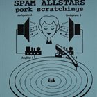 THE SPAM ALL-STARS Pork Scratchings album cover