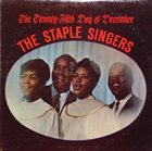 THE STAPLE SINGERS / THE STAPLES The Twenty-Fifth Day Of December (aka Spirituals) album cover