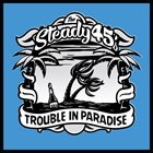 THE STEADY 45S Trouble In Paradise album cover
