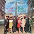 THE  SWINGLE SINGERS Swingle Singers, The / The Modern Jazz Quartet : Place Vendôme (aka Encounter: The Swingle Singers Perform With The Modern Jazz Quartet) album cover