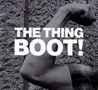 THE THING Boot! album cover