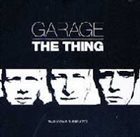 THE THING Garage album cover