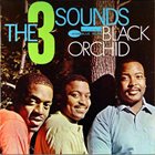 THE THREE SOUNDS Black Orchid album cover